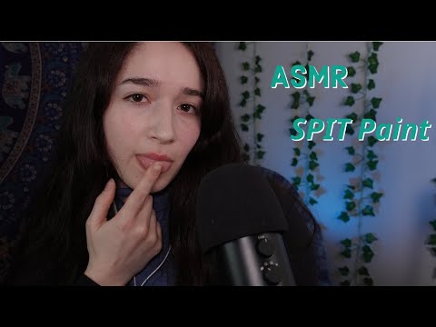 ASMR Spit Painting You (Intense Mouth Sounds) 👅