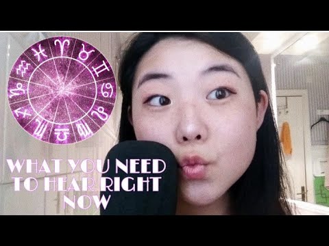 WHAT EACH ZODIAC SIGN NEEDS TO HEAR RIGHT NOW ~ASMR~