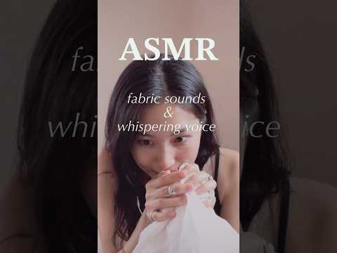 ASMR fabric sounds & whispering voice #asmr #whisper