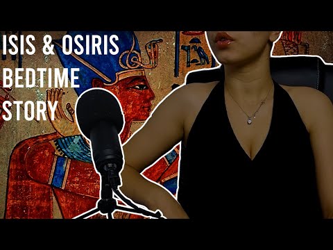 ASMR Bedtime Stories: "Isis and Osiris"