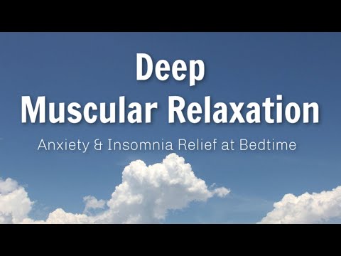 Progressive Muscular Relaxation for Anxiety & Insomnia Relief at Bedtime / Calming Sleep Meditation