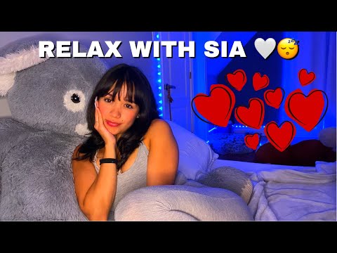 Come Relax With Sia 🤍😴