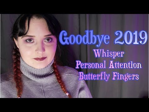 Goodbye 2019 🎉TAG 🎆Whisper, Personal Attention & Butterfly Fingers