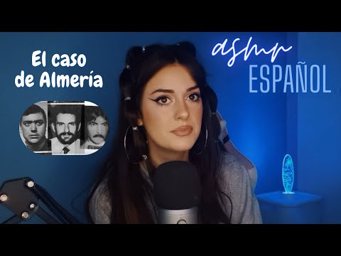 El caso de ALMERÍA  | ASMR Español