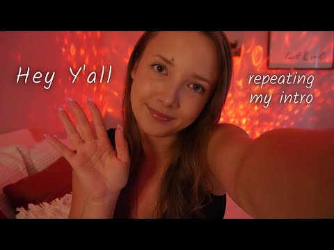 ASMR| Repeating Intro “Hey Y’all” ✨hand movements & personal attention✨