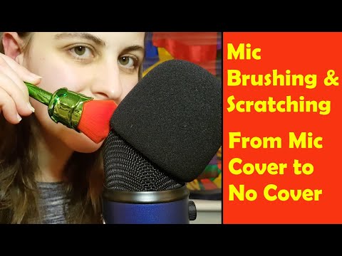 ASMR Mic Brushing & Scratching From Mic Cover to No Cover - Dual Triggers (No Talking After Intro)