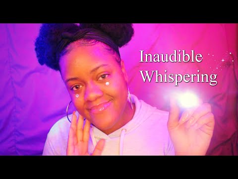 ASMR - INAUDIBLE WHISPER + FOLLOW THE LIGHT ♡🔦 (PERSONAL ATTENTION)✨