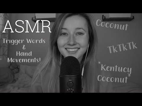 ASMR ~ Repeating Trigger Words “Coconut, TKTK, Kentucky Coconut” + LOTS of Hand Movements!!
