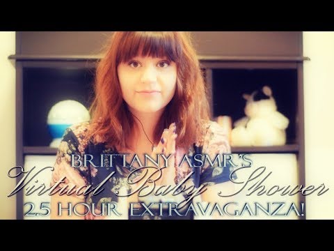 Brittany ASMR Virtual Baby Shower 2.5 Hour Long Extravaganza!
