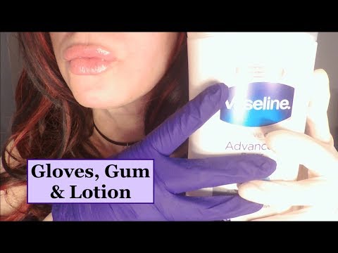 ASMR Gum Chewing, Gloves & Lotion. Gentle Whispers.
