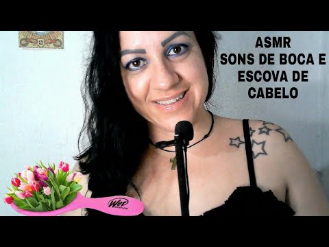 ASMR-SONS DE BOCA/ESCOVA DE CABELO#asmr