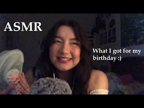 ASMR show and tell what I got for my birthday
