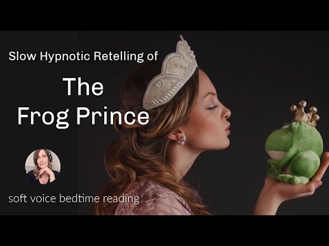 Slow Hypnotic Retelling of THE FROG PRINCE / Soft Spoken Bedtime Sleep Story Hypnosis