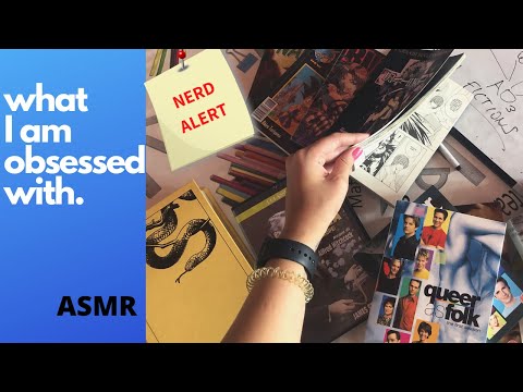 ASMR ⚠️#NerdAlert ⚠️ What I am obsessed with (Eng - strong Ita accent - soft spoken)