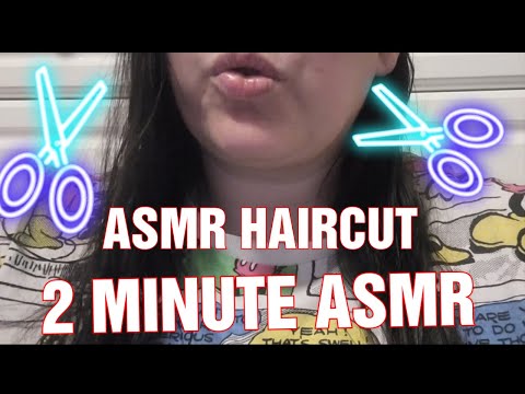 ASMR in 2 Minutes ! ASMR Haircut   So many Tingles in such a short time!!!!!