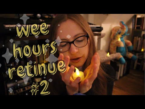 ASMR for the Wee Hours Retinue #2 ~ casual ramblings ~
