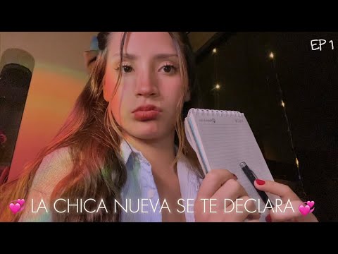 ASMR La CHICA NUEVA te declara su AMOR 💞 ROLEPLAY EP1