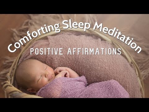 Guided Meditation for Comforting Sleep with Positive Affirmations
