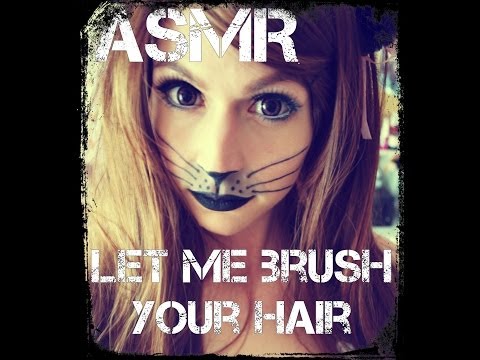 ASMR ♥ Let me brush your beautiful hair ♥