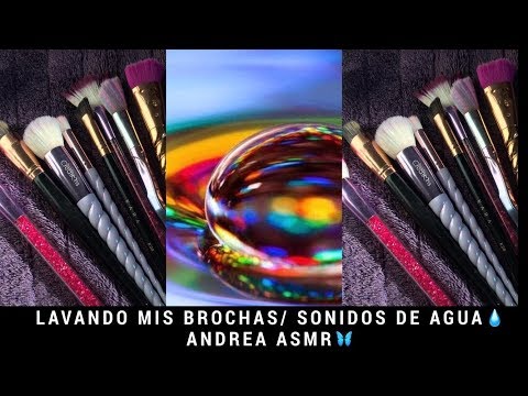 ASMR/ Lavando mis brochas/ Sonidos de agua 💧/ Susurros/ Andrea ASMR 🦋