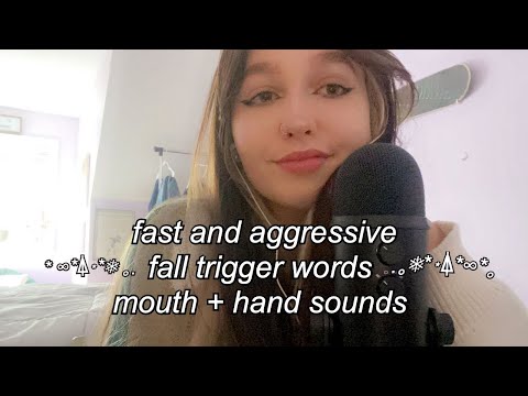 ASMR | fast and aggressive fall trigger words (mouth + hand sounds)