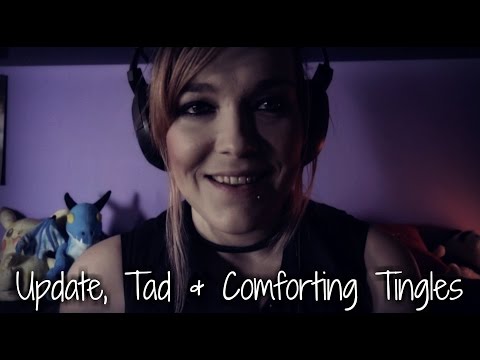 ☆★ASMR★☆ Update, Tad & Comforting Tingles (#23)