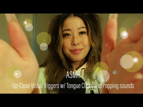 ASMR| Up-Close Visual Triggers w/ Tongue Clicks and Popping Sounds