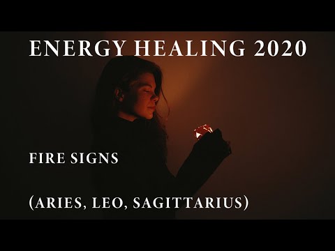 ENERGY HEALING 2020 FIRE SIGNS