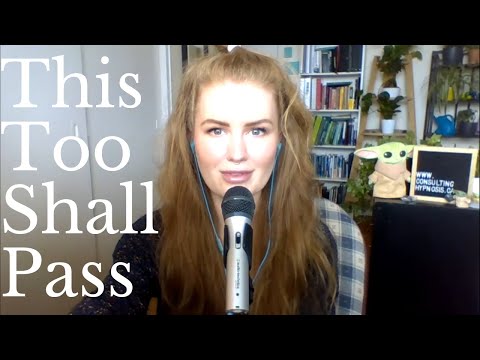 ASMR (WHISPER): THIS TOO SHALL PASS: Hypnosis /w Professional Hypnotist Kimberly Ann O'Connor
