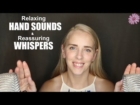 Relaxing HAND SOUNDS & Reassuring WHISPERS - ASMR ✨