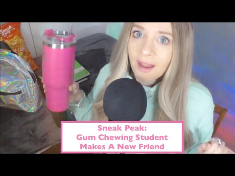 ASMR Patreon Sneak Peak: Gum Chewing Student Makes New Friend | Role Play | Whispered