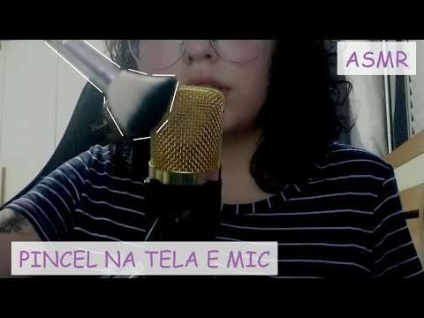 ASMR com PINCEL na TELA e no MICROFONE (Asmr Brushing)