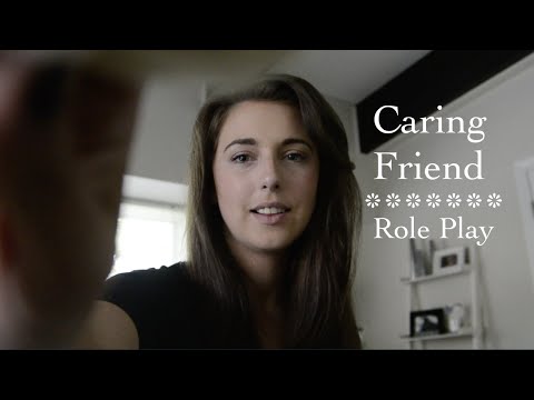 ASMR Role Play Caring Friend/Personal Attention