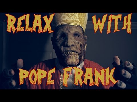 Relax with Pope Frank - Pope Week 2015 [ ASMR ]