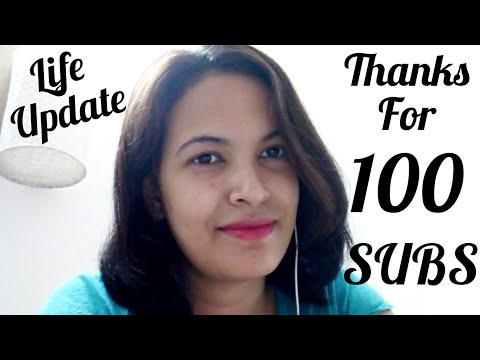 A little update *thank you for 100 subscribers*