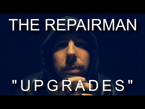The Repairman - "Upgrades" [ ASMR ]