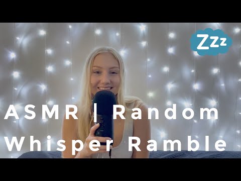 ASMR | Random Whisper Ramble
