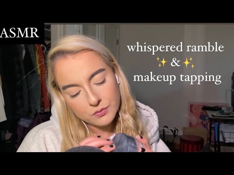 ASMR | whispered ramble & makeup tapping