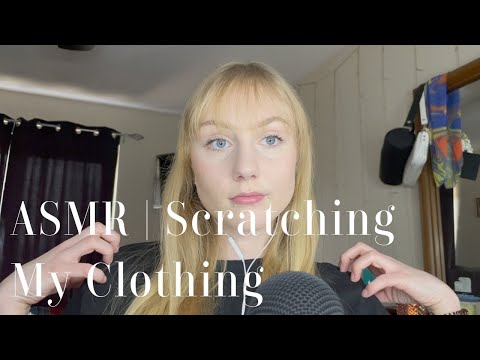 ASMR | Scratching My Clothing