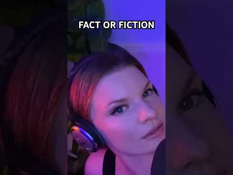 ASMR BUT IS IT FACT OR FICTION? #asmrvideo