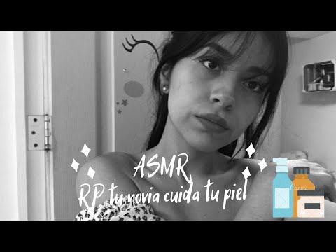 ASMR/ ROLEPLAY/ Tu novia cuida tu rostro/ ASMR en español/ Andrea ASMR 🦋