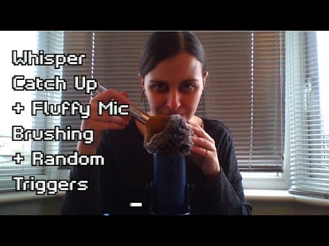 ASMR Whisper Catch Up + Fluffy Mic Brushing + Random Triggers (Trigger Words,Tongue Clicking,Kisses)