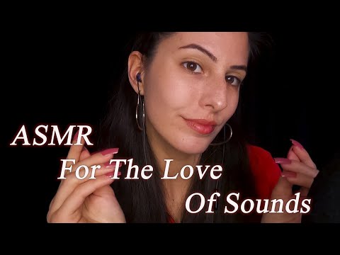 ASMR For the Love of Sounds + Close up Whisper | Triggers for Tingles | Асмр На Български | Тригъри
