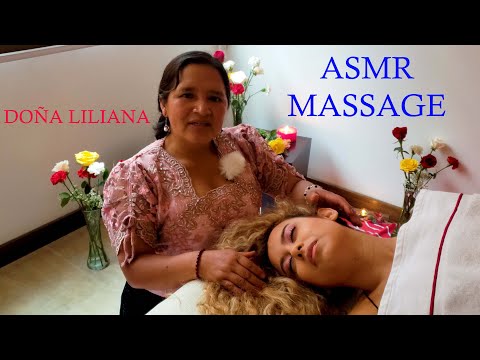 Doña Liliana ASMR  ♥ ♥ ♥Ecuadorian full body massage, whispering, soft sounds therapy