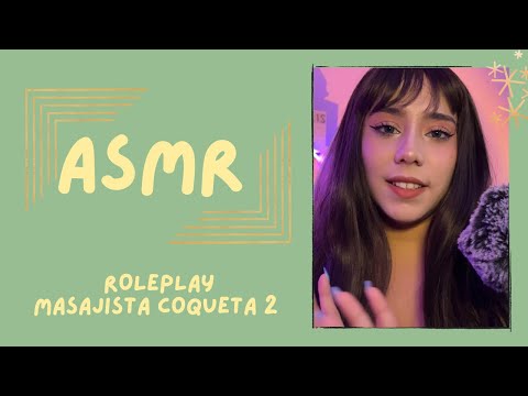 ASMR - MASAJISTA COQUETA/ ROLEPLAY