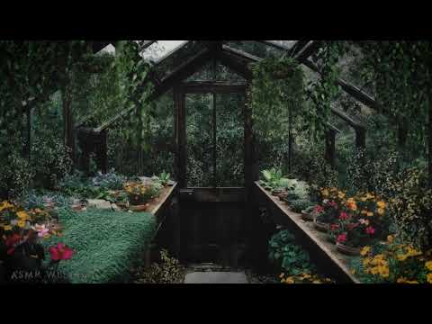 Rain day in the Greenhouse ◈ Cottage Core Aesthetic ASMR Ambience ◈ Nature Sounds ◈ Soft Music