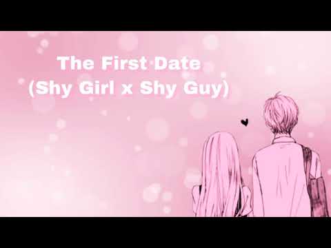The First Date (Shy Girl x Shy Guy) (F4M)
