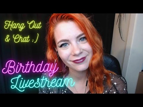 Birthday Livestream! :)