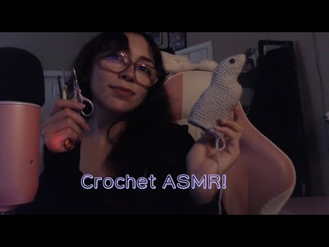 Trying to make ASMR with Crochet items