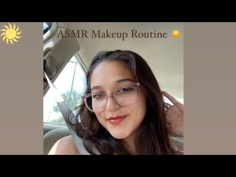 ASMR Makeup Routine/ get ready with me ☀️